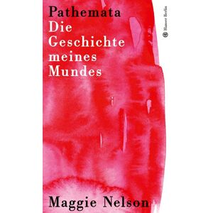 Hanser Berlin in Carl Hanser Verlag GmbH & Co. KG Pathemata. Die Geschichte meines Mundes Image