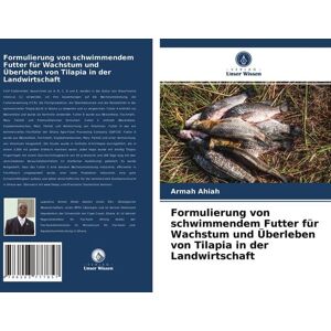 Verlag Unser Wissen Formulierung von schwimmendem Futter für Wachstum und Überleben von Tilapia in der Landwirtschaft Image