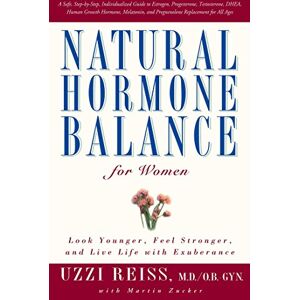 Uzzi Reiss M.D. - Natural Hormone Balance for Women: Look Younger, Feel Stronger, and Live Life with Exuberance - Preis vom 18.09.2025 05:07:49 h Image