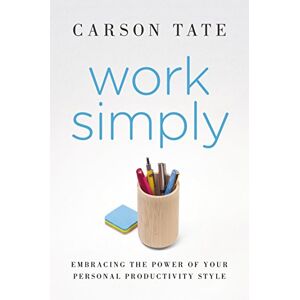 CARSON TATE - Work Simply: Embracing the Power of Your Personal Productivity Style - Preis vom 18.09.2025 05:07:49 h Image
