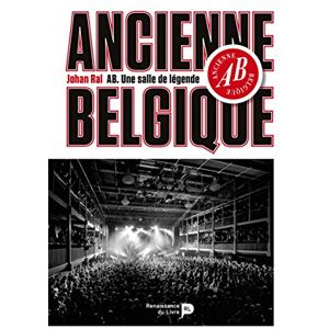 Johan Ral - Ancienne Belgique - Une salle de légende - Preis vom 18.09.2025 05:07:49 h Image