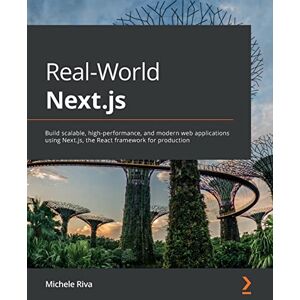 Michele Riva - Real-World Next.js: Build scalable, high-performance, and modern web applications using Next.js, the React framework for production - Preis vom 18.09.2025 05:07:49 h Image