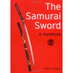Yumoto, John M. - The Samurai Sword: A Handbook - Preis vom 18.09.2025 05:07:49 h Image