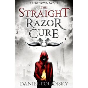 Daniel Polansky - Low Town: The Straight Razor Cure: A Low Town Novel - Preis vom 18.09.2025 05:07:49 h Image