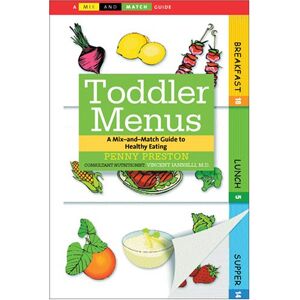 Penny Preston - Toddler Menus: A Mix-and-Match Guide to Healthy Eating - Preis vom 18.09.2025 05:07:49 h Image