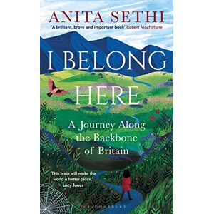 Anita Sethi - I Belong Here: A Journey Along the Backbone of Britain: WINNER OF THE 2021 BOOKS ARE MY BAG READERS AWARD FOR NON-FICTION - Preis vom 18.09.2025 05:07:49 h Image