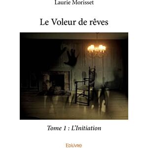 Laurie Morisset - Le Voleur de rêves - Tome 1: L'Initiation - Preis vom 18.09.2025 05:07:49 h Image