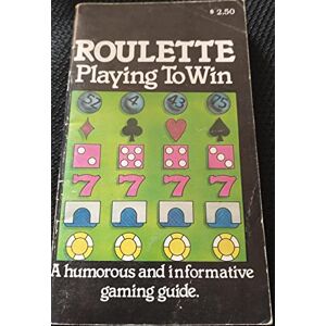 unbekannt - Roulette: Playing to Win; A Humorous and Informative Gaming Guide - Preis vom 18.09.2025 05:07:49 h Image