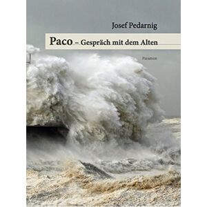 Josef Pedarnig - Paco: Gespräch mit dem Alten - Preis vom 18.09.2025 05:07:49 h Image