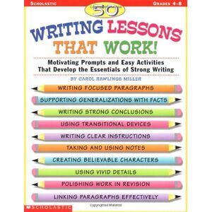 Miller, Carolyn R. - 50 Writing Lessons That Work!: Motivating Prompts and Easy Activities That Develop the Essentials of Strong Writing - Preis vom 18.09.2025 05:07:49 h Image