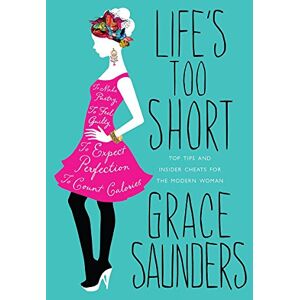 Grace Saunders - Life's Too Short - Preis vom 18.09.2025 05:07:49 h Image