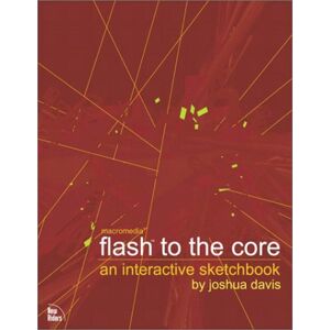 Joshua Davis - macromedia flash to the core: An Interactive Sketchbook - Preis vom 18.09.2025 05:07:49 h Image