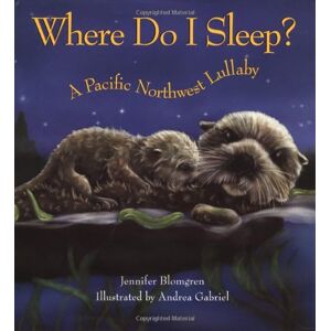 Jennifer Blomgren - Where Do I Sleep?: A Pacific Northwest Lullaby - Preis vom 18.09.2025 05:07:49 h Image