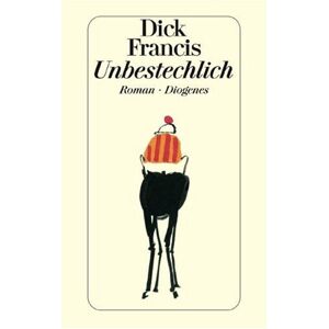 Dick Francis - Unbestechlich: Roman - Preis vom 18.09.2025 05:07:49 h Image