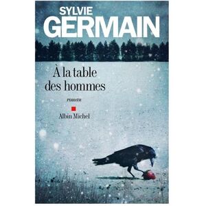 Sylvie Germain - A la table des hommes - Preis vom 18.09.2025 05:07:49 h Image