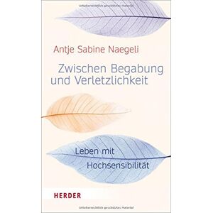 Naegeli, Antje Sabine - Zwischen Begabung und Verletzlichkeit: Leben mit Hochsensibilität - Preis vom 18.09.2025 05:07:49 h Image