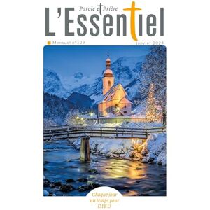 Collectif - Parole et Prière L'ESSENTIEL n°129 janvier 2024 - Preis vom 18.09.2025 05:07:49 h Image