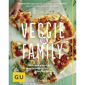 Dagmar von Cramm - Veggie for Family: Fleischlos glücklich: abwechslungsreiche Jeden-Tag-Rezepte (GU Familienküche) - Preis vom 18.09.2025 05:07:49 h Image