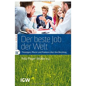 Florian Bärtsch - Der beste Job der Welt: Theologen, Pfarrer und Pastoren über ihre Berufung (Edition IGW) - Preis vom 18.09.2025 05:07:49 h Image