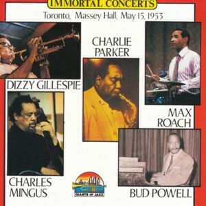 Dizzy Gillespie - Immortal concerts, Toronto Massey Hall, May 15, 1953 (& Roach, Powell, Mingus, Charlie Chan) - Preis vom 18.09.2025 05:07:49 h Image