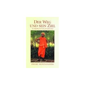 Swami Muktananda Paramahamsa - Der Weg und sein Ziel: Ein Handbuch für die spirituelle Reise - Preis vom 18.09.2025 05:07:49 h Image