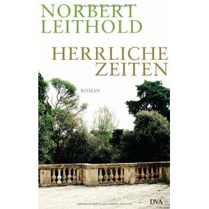 Norbert Leithold - Herrliche Zeiten: Roman einer Familie - Preis vom 18.09.2025 05:07:49 h Image