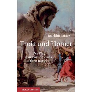 Joachim Latacz - Troia und Homer: Der Weg zur Lösung eines alten Rätsels - Preis vom 18.09.2025 05:07:49 h Image