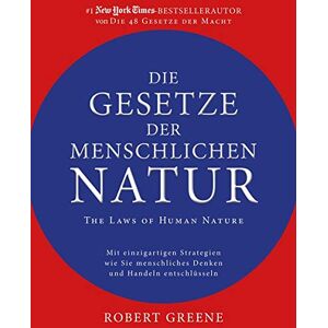 Robert Greene - Die Gesetze der menschlichen Natur - The Laws of Human Nature: Mit einzigartigen Strategien wie Sie menschliches Denken und Handeln entschlüsseln - Preis vom 18.09.2025 05:07:49 h Image