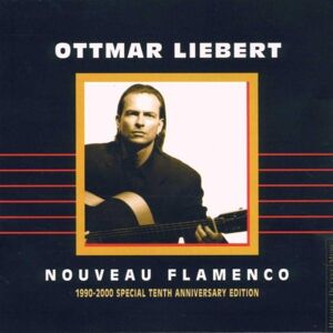 Ottmar Liebert - Nouveau Flamenco 1990-2000 (Spec.10th Ann.Edt.) - Preis vom 18.09.2025 05:07:49 h Image